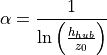 \alpha=\frac{1}{\ln\left(\frac{h_{hub}}{z_0} \right)}