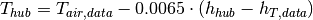 T_{hub}=T_{air, data}-0.0065\cdot\left(h_{hub}-h_{T,data}\right)